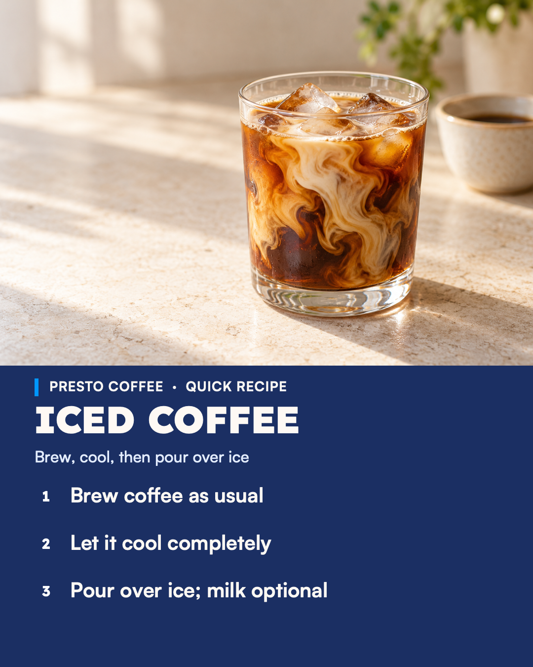 Quick iced-coffee guide card showing a glass over ice and three steps: brew coffee, let it cool and pour it over ice; add milk if you like.